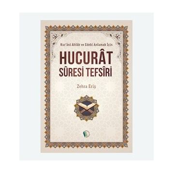 Hucurat Suresi Tefsiri - Zehra Eriş