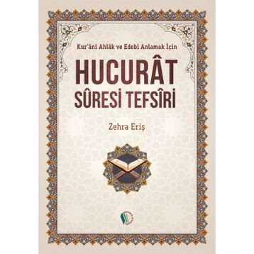Hucurat Suresi Tefsiri - Zehra Eriş