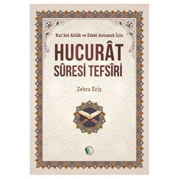 Hucurat Suresi Tefsiri - Zehra Eriş
