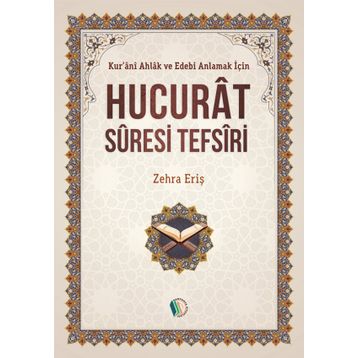 Hucurat Suresi Tefsiri - Zehra Eriş