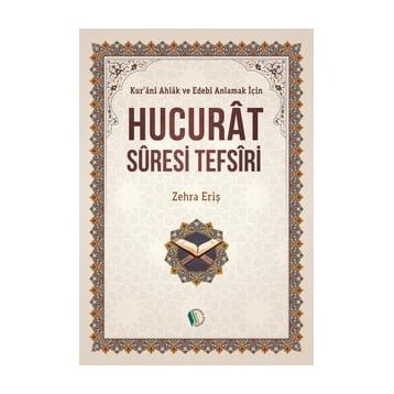 Hucurat Suresi Tefsiri - Zehra Eriş