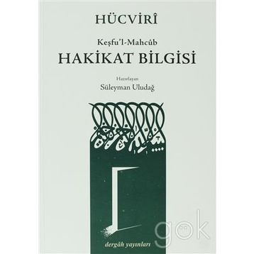 Hücviri Keşfu’l-Mahcub -Hakikat Bilgisi - Hucvirî Ali B. Osman Cüllâbî