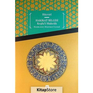 Hücviri Keşfu’l-Mahcub -Hakikat Bilgisi - Hucvirî Ali B. Osman Cüllâbî