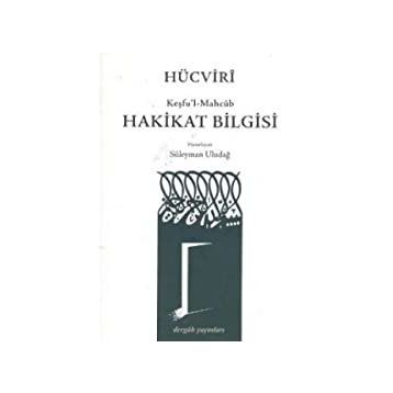 Hücviri Keşfu’l-Mahcub -Hakikat Bilgisi - Hucvirî Ali B. Osman Cüllâbî
