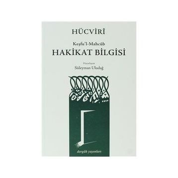 Hücviri Keşfu’l-Mahcub -Hakikat Bilgisi - Hucvirî Ali B. Osman Cüllâbî