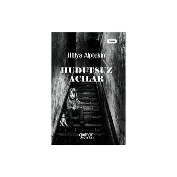 Hudutsuz Acılar Hülya Alptekin