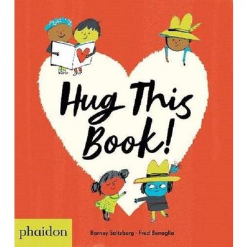 Hug This Book! - Barney Saltzberg