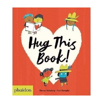 Hug This Book! - Barney Saltzberg