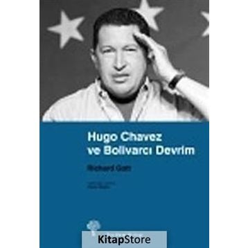 HUGO CHAVEZ VE BOLİVARCI DEVRIM - RICHARD GOTT