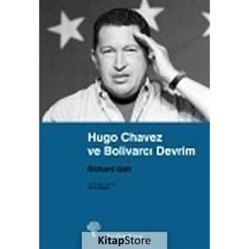HUGO CHAVEZ VE BOLİVARCI DEVRIM - RICHARD GOTT