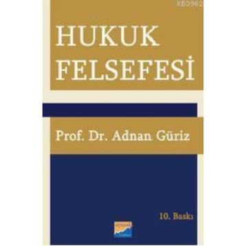 HUKUK FELSEFESI - ADNAN GÜRİZ