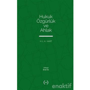 HUKUK, ÖZGÜRLÜK VE AHLAK (BOARD OF TRUSTER OF THE LELAND ) - H.L.A. HART