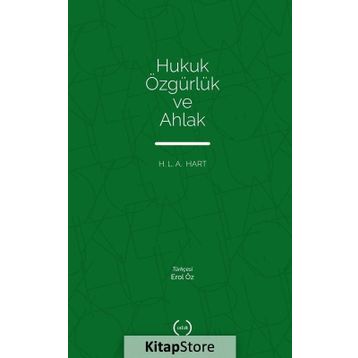 HUKUK, ÖZGÜRLÜK VE AHLAK (BOARD OF TRUSTER OF THE LELAND ) - H.L.A. HART