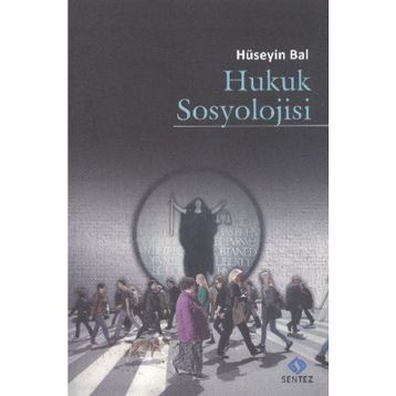 Hukuk Sosyolojisi - Hüseyin Bal