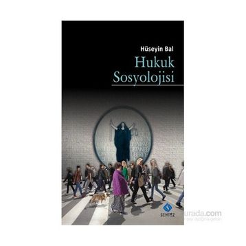 Hukuk Sosyolojisi - Hüseyin Bal