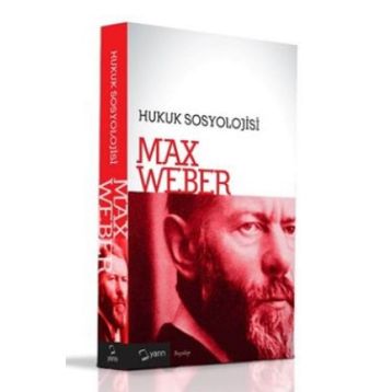 Hukuk Sosyolojisi - Max Weber