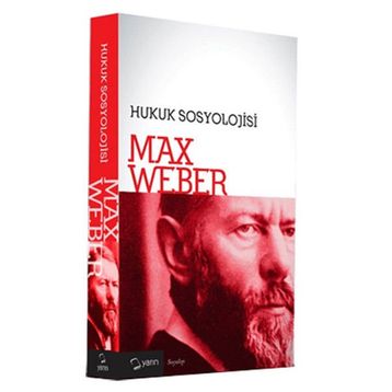 Hukuk Sosyolojisi - Max Weber