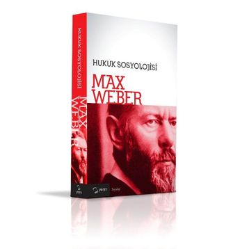 Hukuk Sosyolojisi - Max Weber
