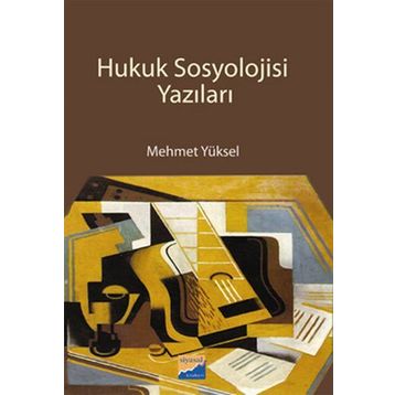 HUKUK SOSYOLOJISI YAZILARI - MEHMET YÜKSEL