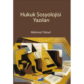 HUKUK SOSYOLOJISI YAZILARI - MEHMET YÜKSEL