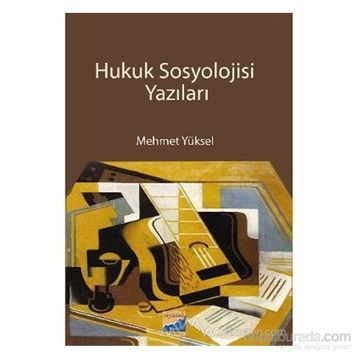 HUKUK SOSYOLOJISI YAZILARI - MEHMET YÜKSEL