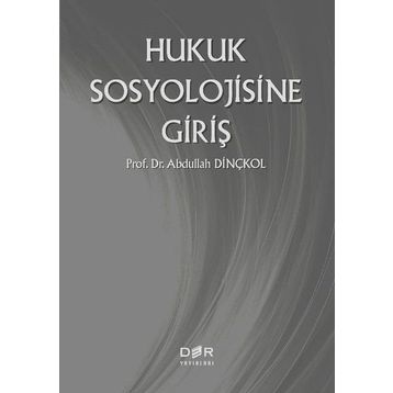 Hukuk Sosyolojisine Giriş - Abdullah Dinçkol