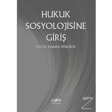 Hukuk Sosyolojisine Giriş - Abdullah Dinçkol