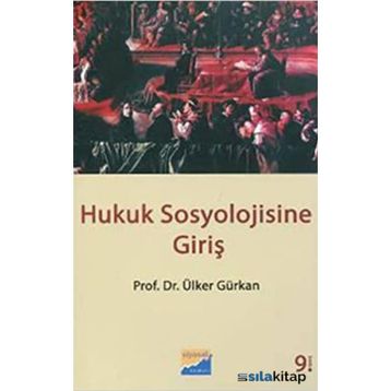 HUKUK SOSYOLOJISINE GİRİŞ - ÜLKER GÜRKAN