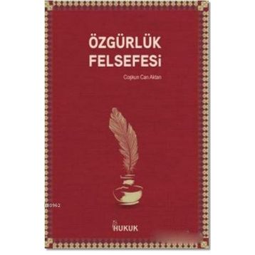 Hukuk Yayınları Özgürlük Felsefesi