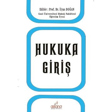 Hukuka Giriş - İlyas Doğan
