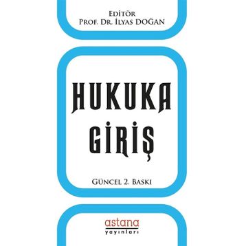 Hukuka Giriş - İlyas Doğan