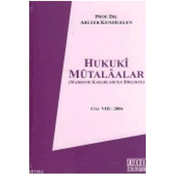 HUKUKI MÜTALAALAR CILT:8 - ABUZER KENDIGELEN