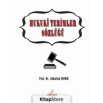 Hukuki Terimler Sözlüğü - Abdullah Demir