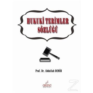 Hukuki Terimler Sözlüğü - Abdullah Demir