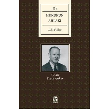 Hukukun Ahlakı - L. l. Fuller