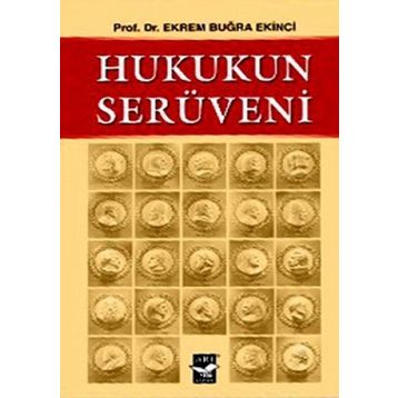 HUKUKUN SERÜVENİ - EKREM BUĞRA EKINCI