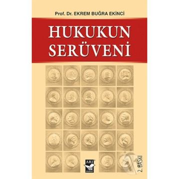 HUKUKUN SERÜVENİ - EKREM BUĞRA EKINCI