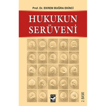 HUKUKUN SERÜVENİ - EKREM BUĞRA EKINCI