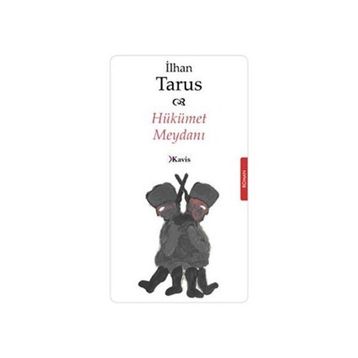 HÜKÜMET MEYDANI - İLHAN TARUS