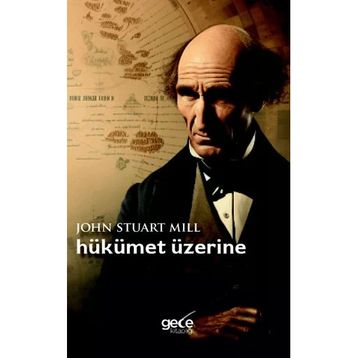 Hükümet Üzerine - John Stuart Mill
