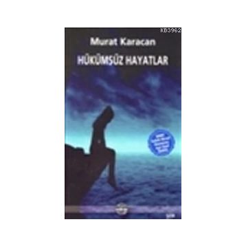 Hükümsüz Hayatlar - Murat Karacan