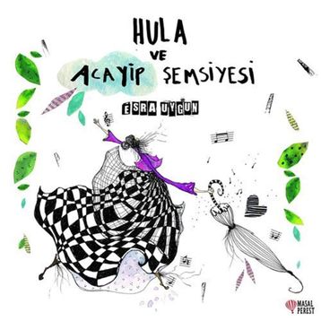 Hula Ve Acayip Şemsiyesi - Esra Uygun