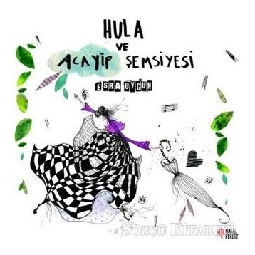 Hula Ve Acayip Şemsiyesi - Esra Uygun