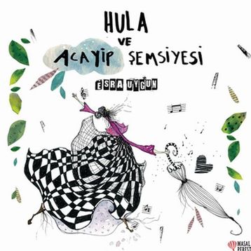Hula Ve Acayip Şemsiyesi - Esra Uygun