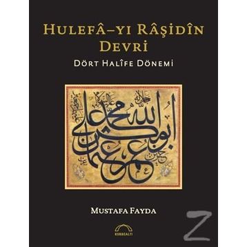 Hulefa-yı Raşidin Devri - Mustafa Fayda