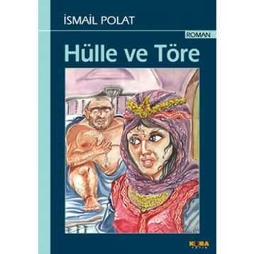 HÜLLE VE TÖRE - İSMAİL POLAT