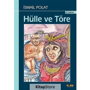 HÜLLE VE TÖRE - İSMAİL POLAT