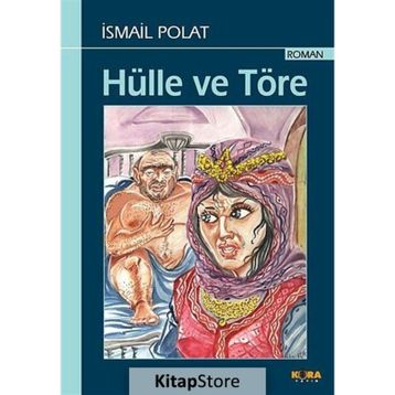 HÜLLE VE TÖRE - İSMAİL POLAT