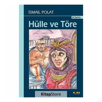 HÜLLE VE TÖRE - İSMAİL POLAT