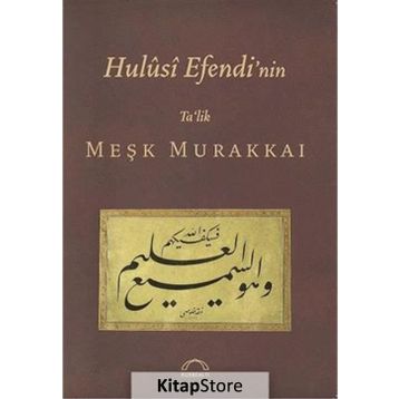 HULUSI EFENDI NIN TA´LIK MEŞK MURAKKAI - MUHITTIN SERIN